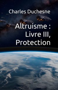 Couverture du livre Altruisme Livre 3 Protection